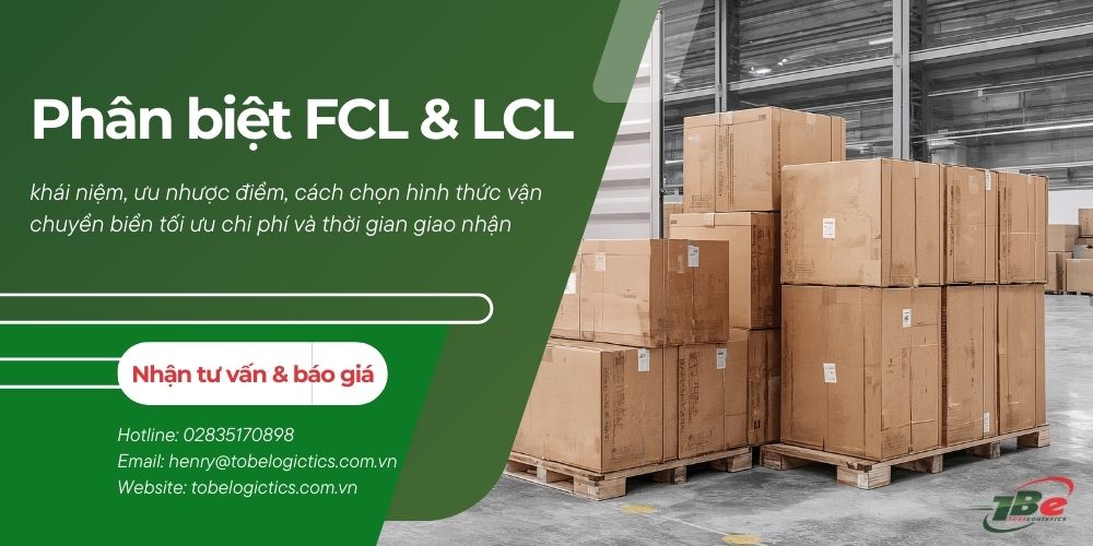 Phân biệt hai phương thức vận chuyển FCL và LCL
