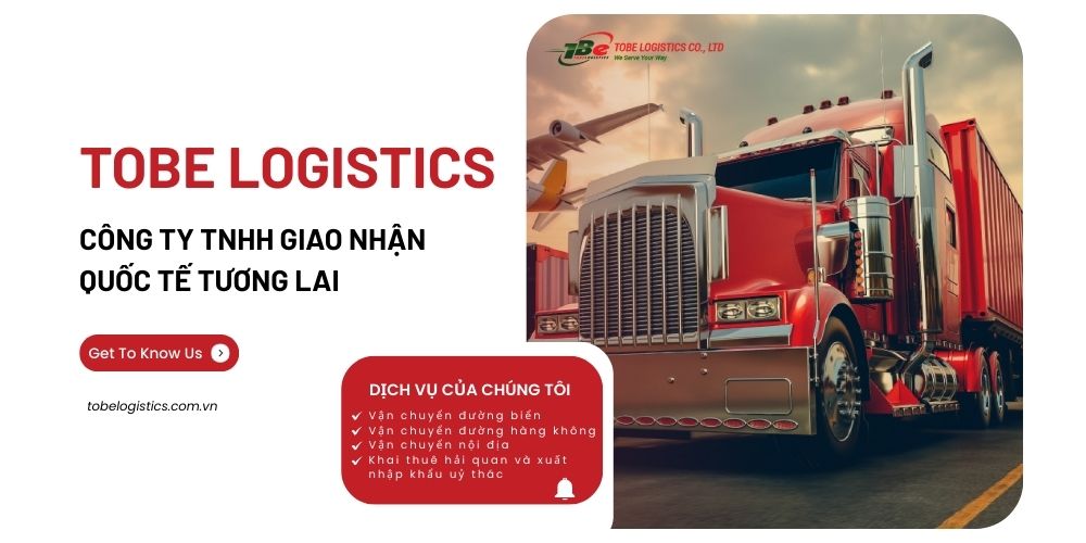 Tổng quan dịch vụ tại Tobe Logistics